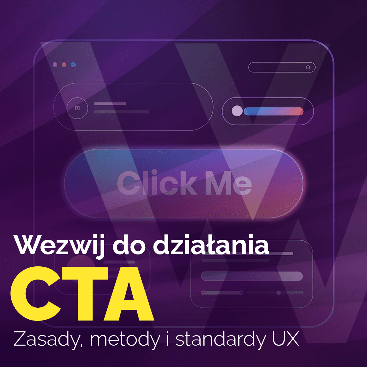 Skuteczne Call to Action (CTA) – Zasady, Metody i Prawidła UX