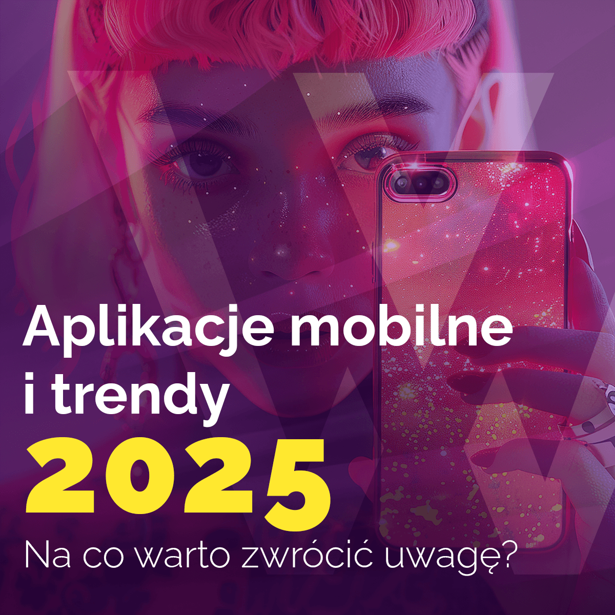 Aplikacje mobilne i trendy na rok 2025 – na co warto zwrócić uwagę?