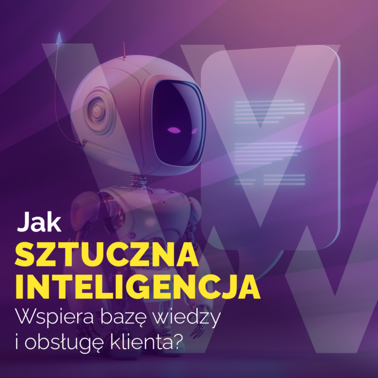 Jak sztuczna inteligencja wspiera bazę wiedzy i obsługę klienta?