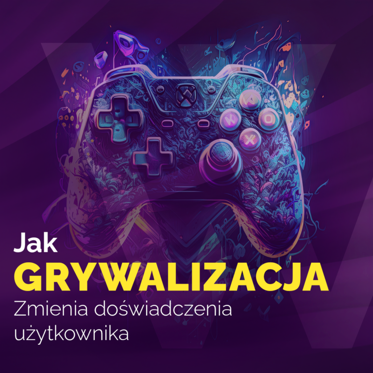 Jak grywalizacja zmienia doświadczenia użytkowników