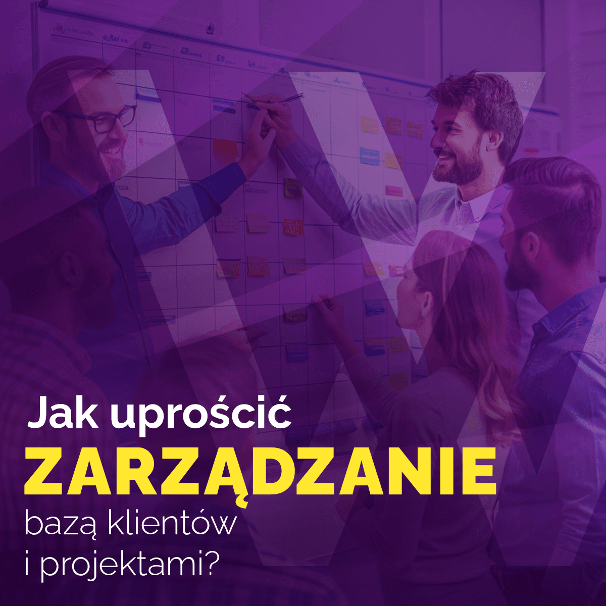 Jak uprościć zarządzanie bazą klientów i projektami?