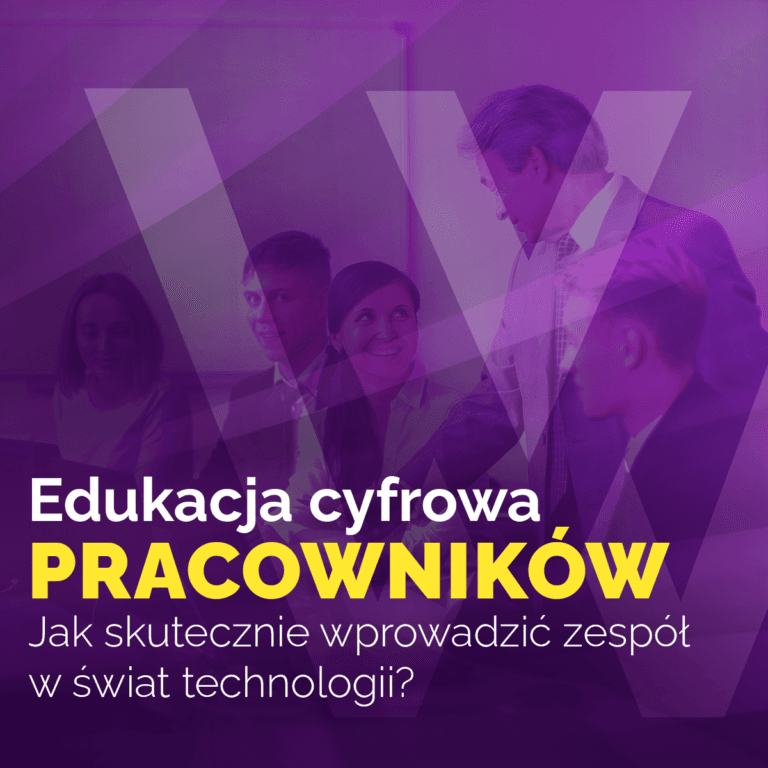 Edukacja cyfrowa pracowników: Jak skutecznie wprowadzić zespół w świat technologii?
