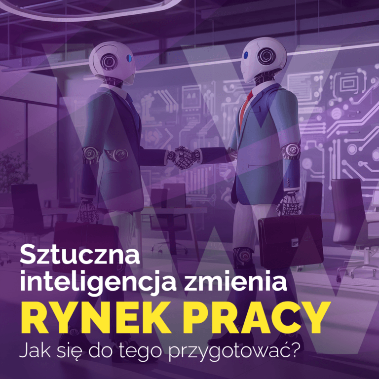 Jak AI zmienia rynek pracy i jak się do tego przygotować?