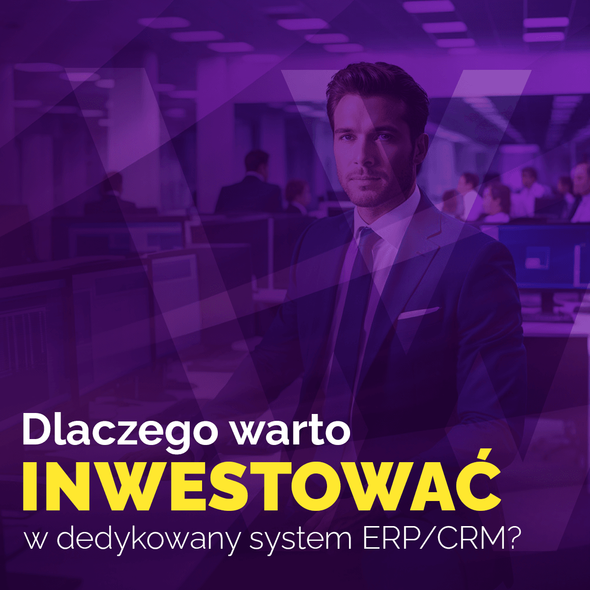 Dlaczego warto inwestować w dedykowany system ERP/CRM?