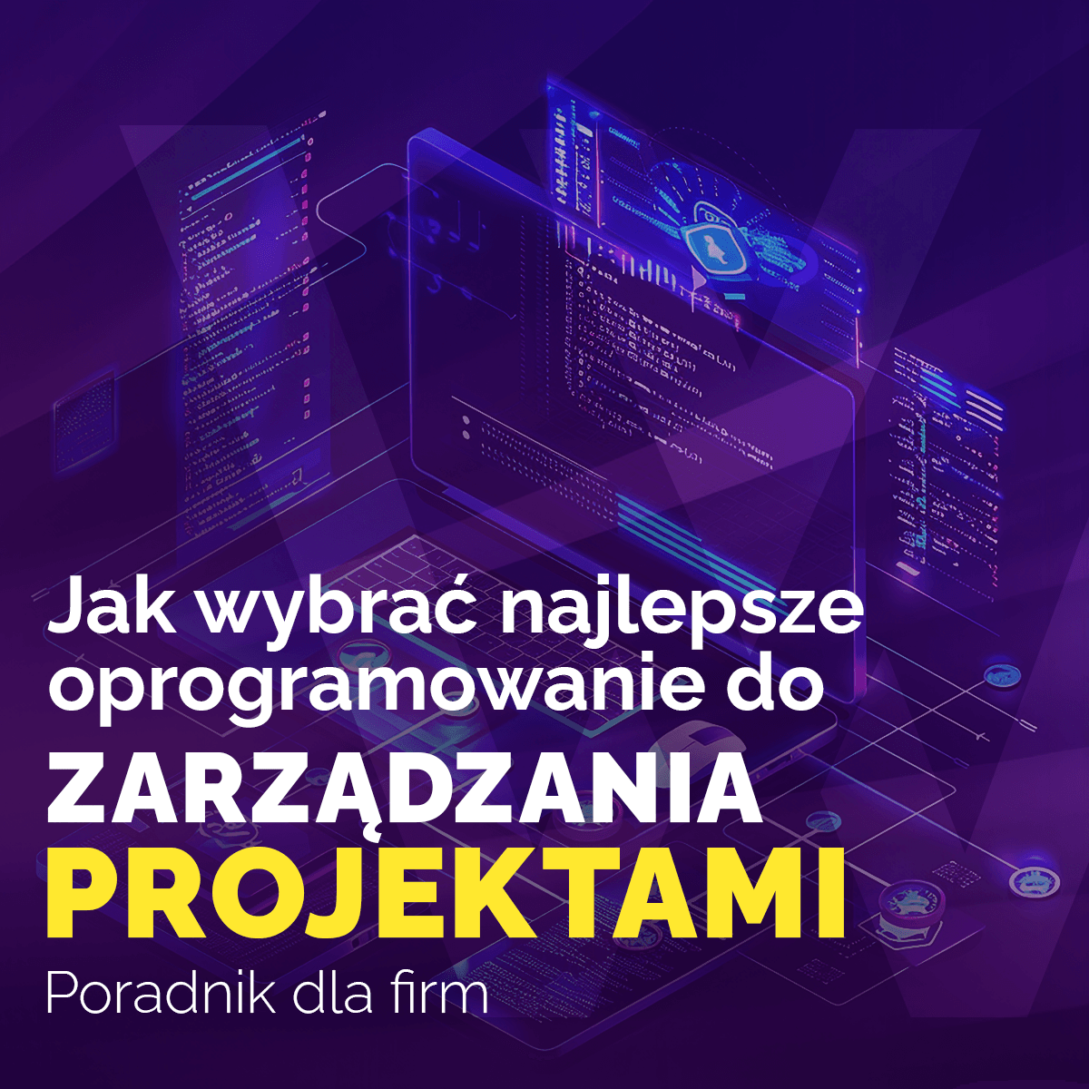 Jak wybrać najlepsze oprogramowanie do zarządzania projektami? Poradnik dla firm