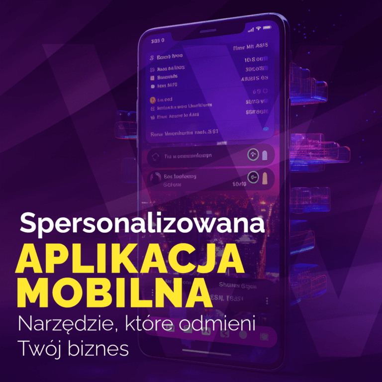 Spersonalizowana aplikacja mobilna dla Twojej firmy – narzędzie, które odmieni Twój biznes
