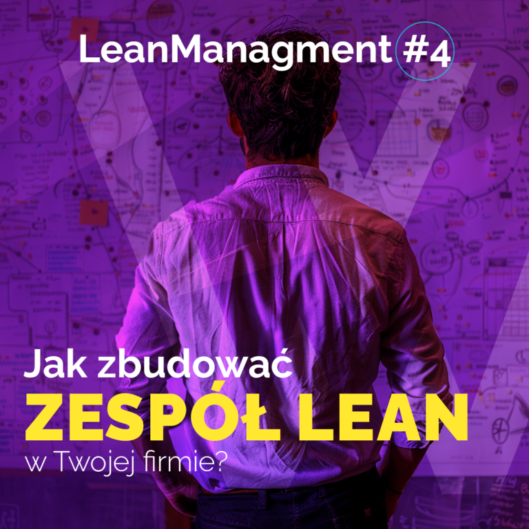 Jak zbudować zespół Lean w Twojej firmie?