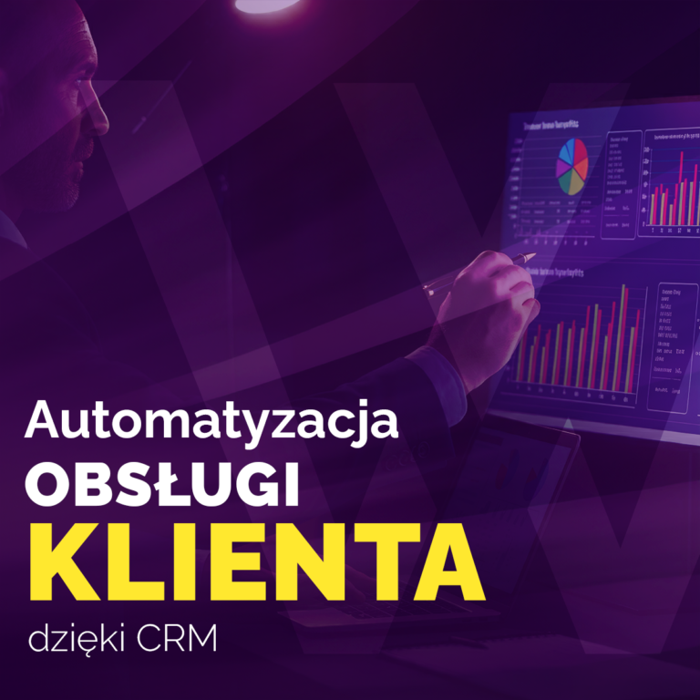 Automatyzacja obsługi klienta dzięki CRM