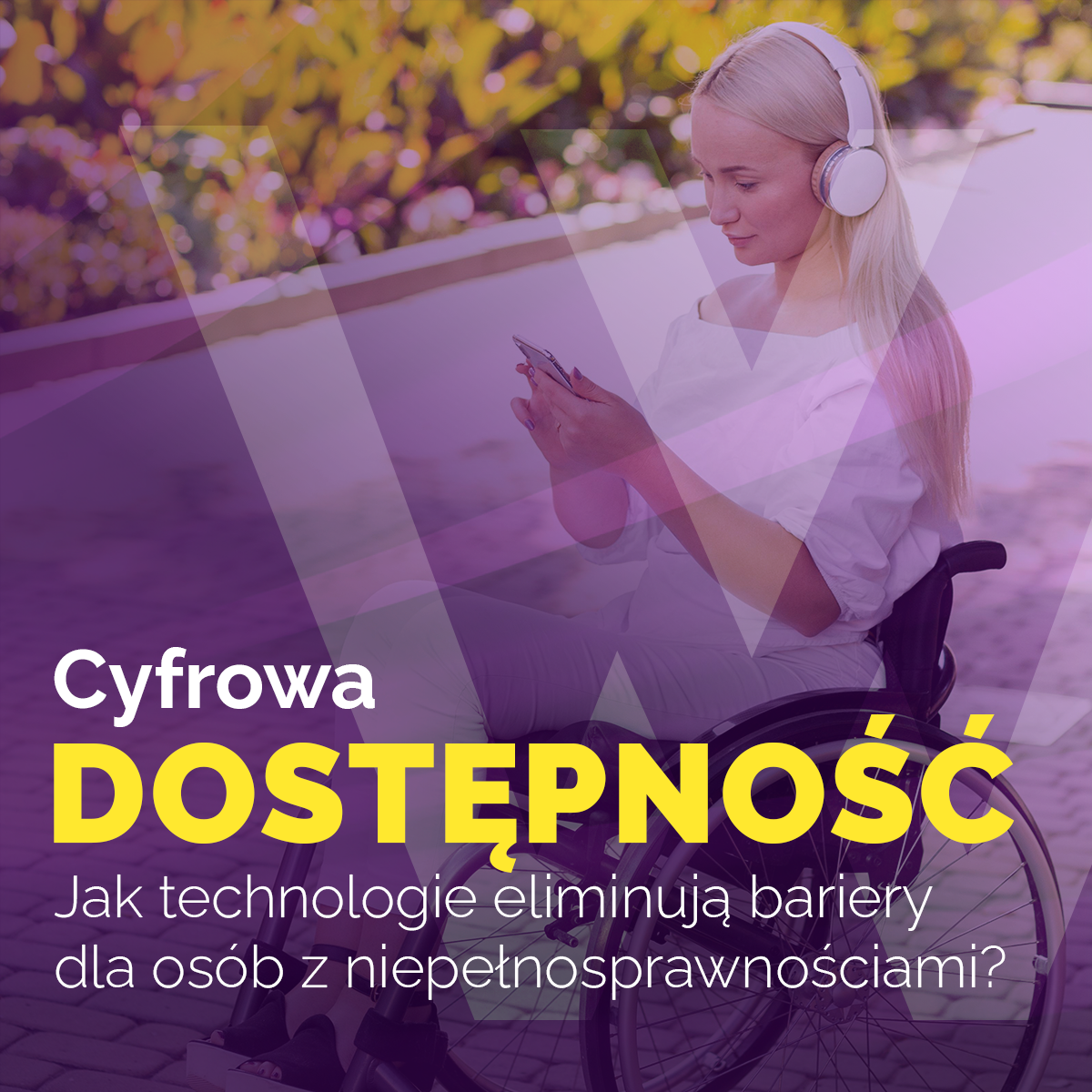 Cyfrowa dostępność: Jak technologie eliminują bariery dla osób z niepełnosprawnościami?