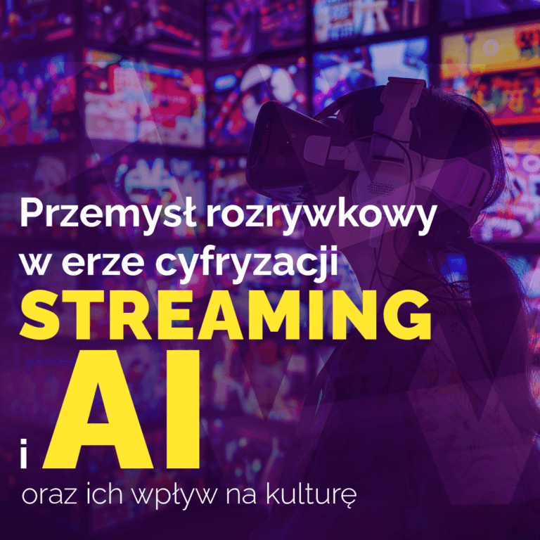 Przemysł rozrywkowy w erze cyfryzacji: Jak streaming i AI zmieniają kulturę?