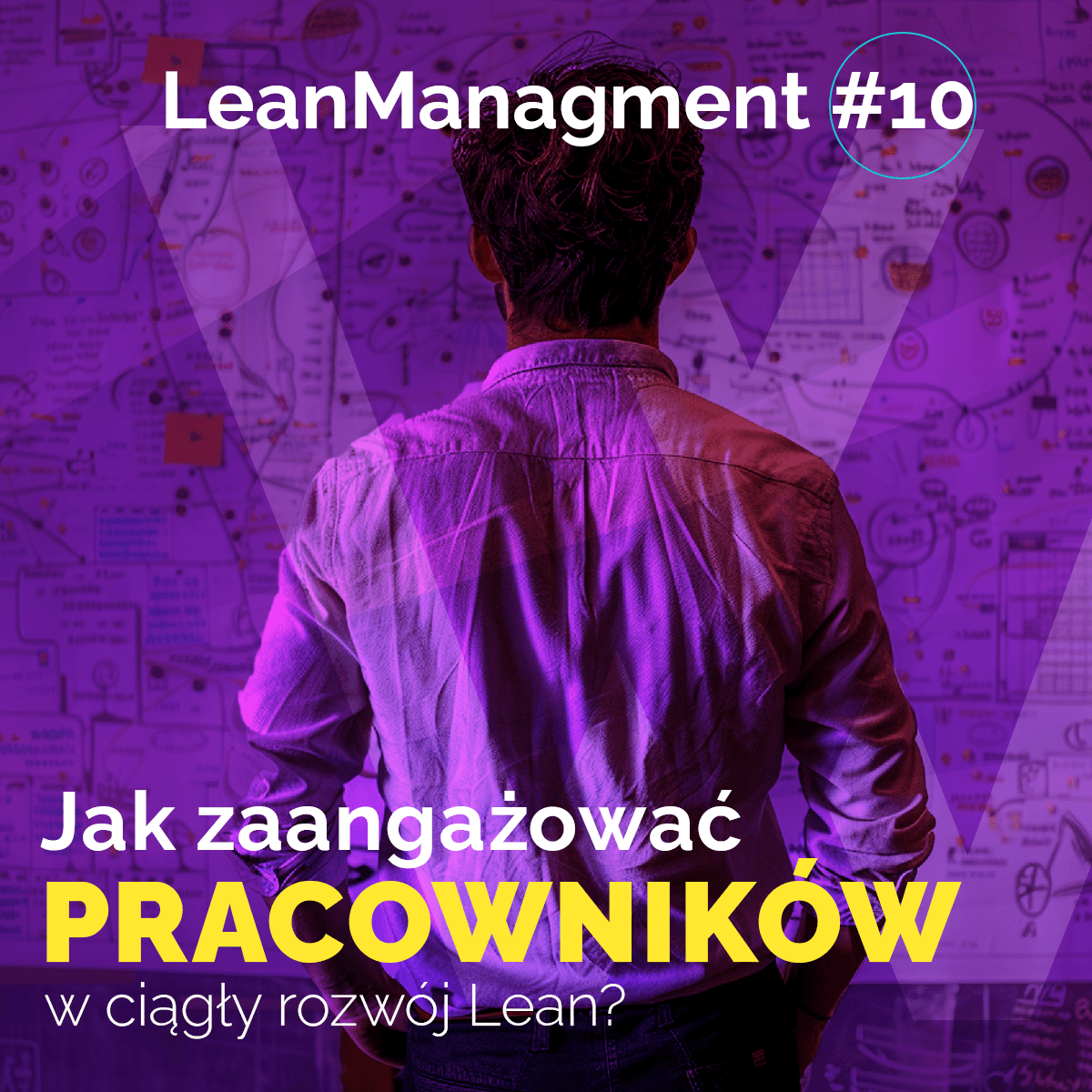 10. Jak zaangażować pracowników w ciągły rozwój Lean?
